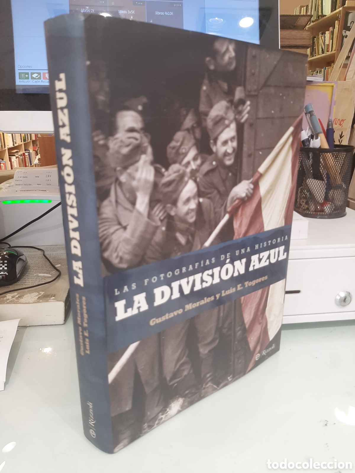 Libros de segunda mano: La Divisi&oacute;n Azul. Las fotograf&iacute;as de una historia - Gustavo Morales y Luis E. Togores