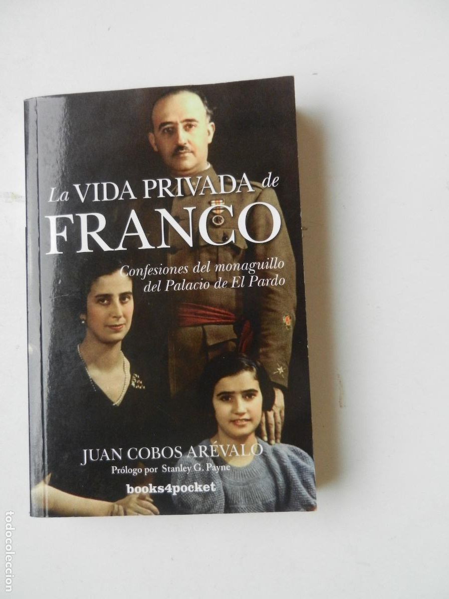 Gebrauchte B&uuml;cher: LA VIDA PRIVADA DE FRANCO -JUAN COBOS AREVALO - CONFESIONES DEL MONAGUILLO DEL PARDO