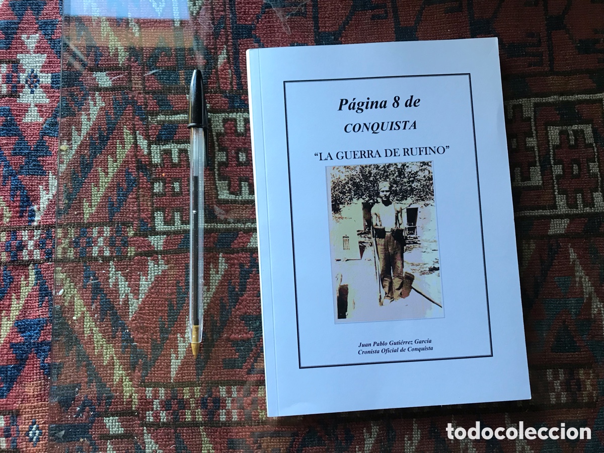Second hand books: P&aacute;gina 8 de Conquista. La guerra de Rufino. Juan Pablo Guti&eacute;rrez Garc&iacute;a