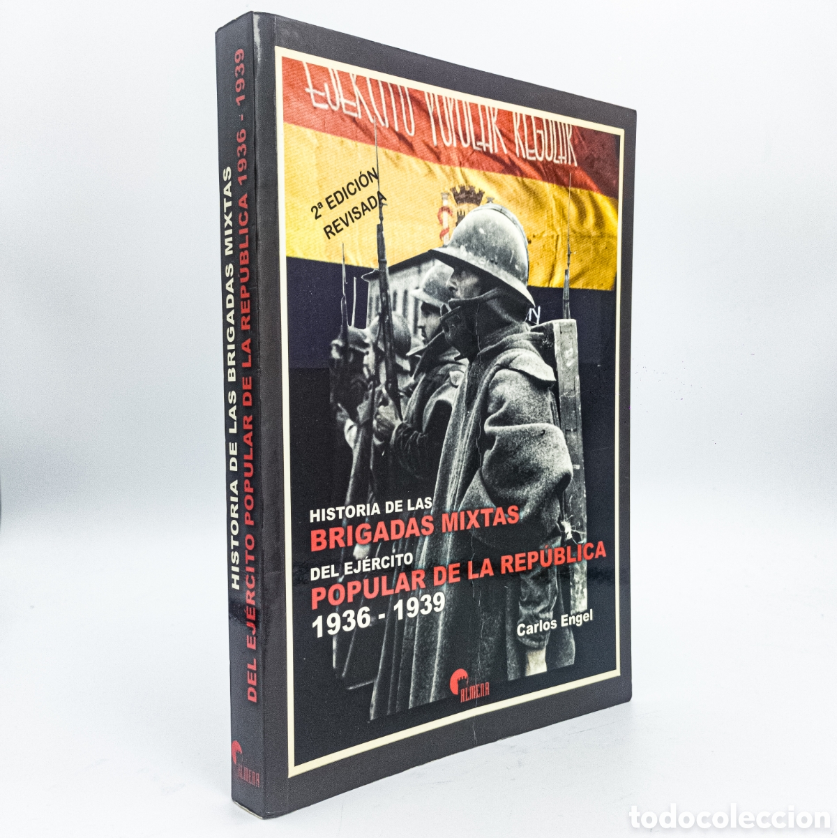 Second hand books: ENGEL, Carlos - Historia de las brigadas mixtas del ejercito popular de la Rep&uacute;blica 1936-1939