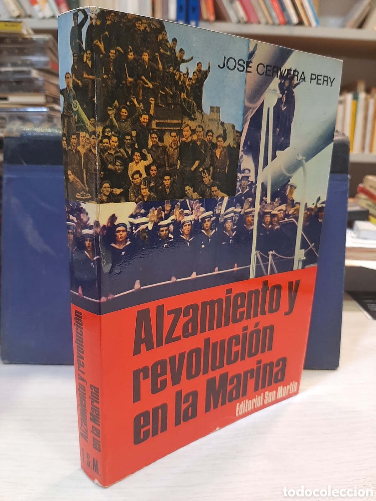 Second hand books: Alzamiento y revoluci&oacute;n en la Marina - Jos&eacute; Cervera Pery