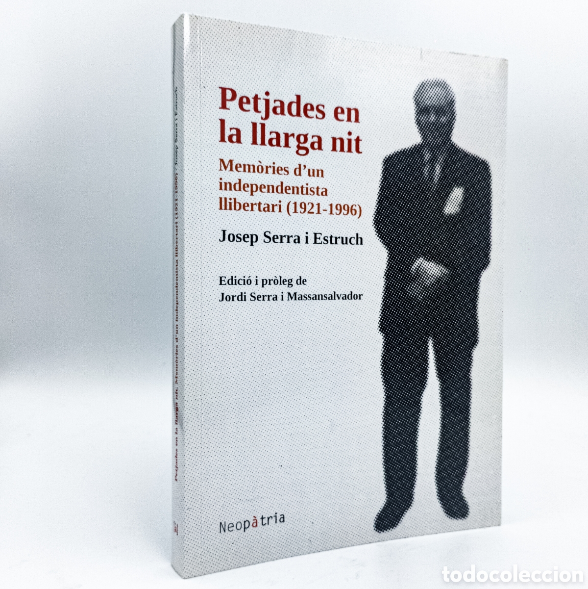 Second hand books: SERRA i ESTRUCH, Josep - Petjades en la llarga nit. Mem&ograve;ries d'un independentista llibertari