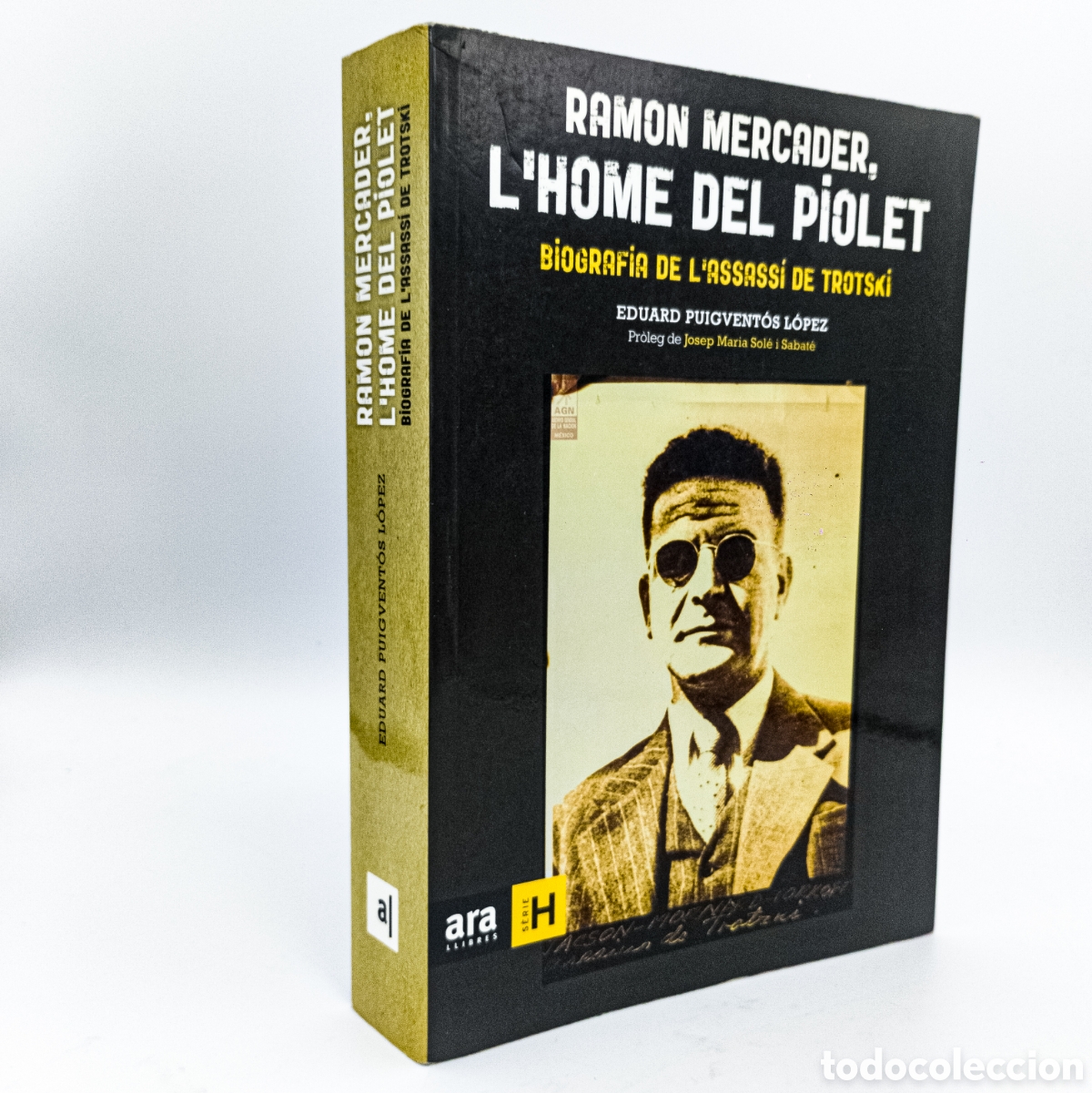 Second hand books: PUIGVENT&Oacute;S L&Oacute;PEZ, Eduard - Ramon Mercader, l'home del Piolet. Biografia de l'assasss&iacute; de Trotski