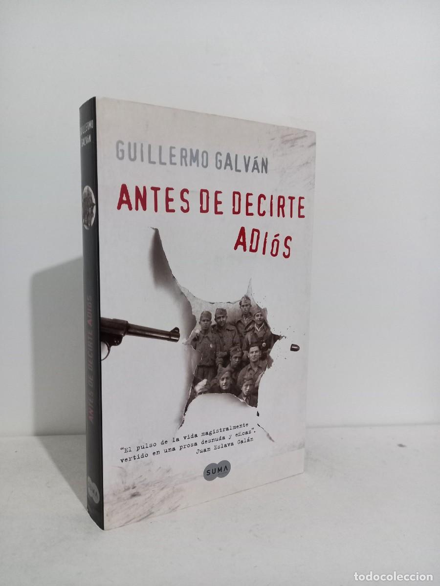 Gebrauchte B&uuml;cher: Guillermo Galv&aacute;n - Antes de decirte adi&oacute;s. Suma de letras. 2009