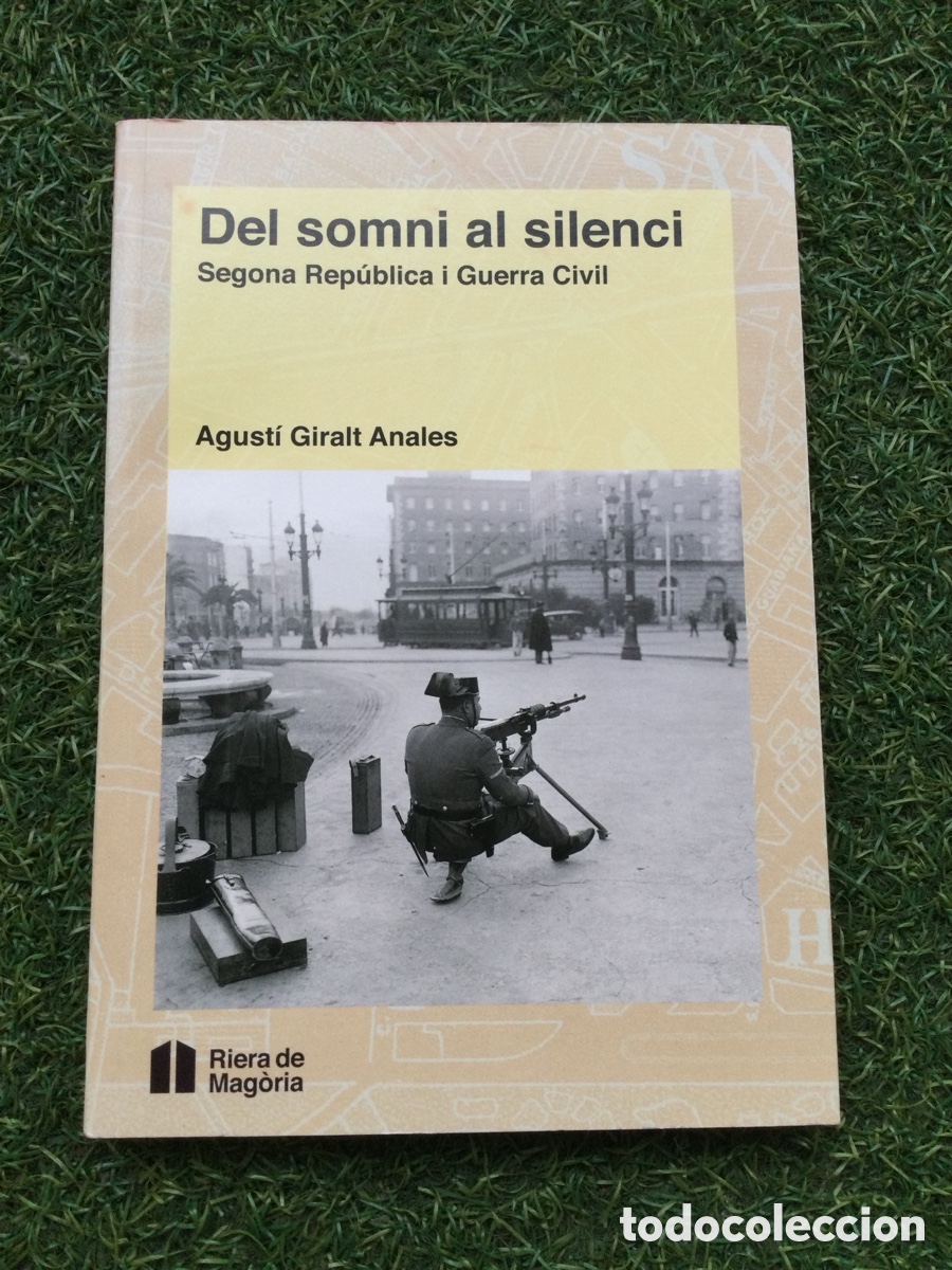 Gebrauchte B&uuml;cher: Del somni al silenci Segona rep&uacute;blica i guerra civil