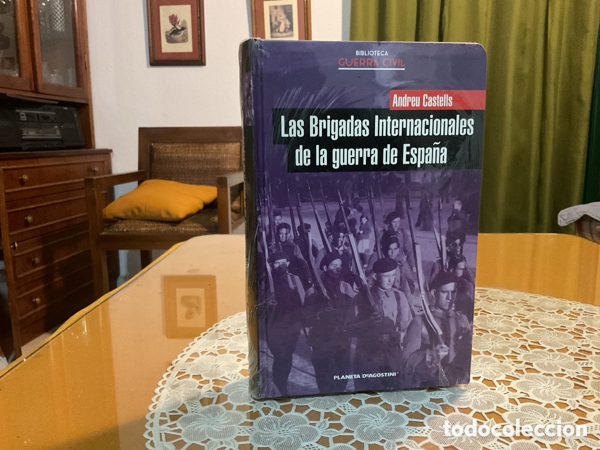 Gebrauchte B&uuml;cher: Las Brigadas Internacionales de la Guerra de Espa&ntilde;a.- Castells, Andreu. PRECINTADO