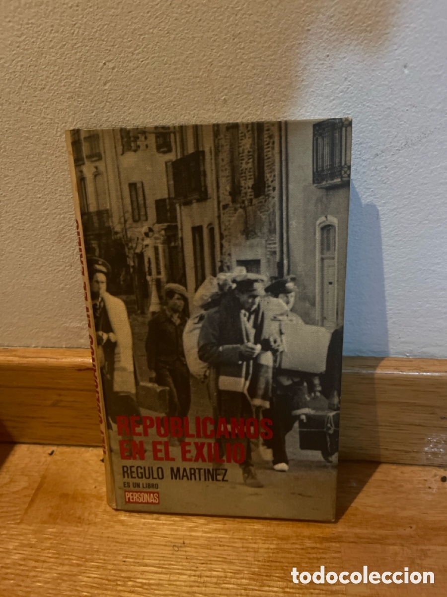 Libros de segunda mano: republicanos en el exilio regul&oacute; mart&iacute;nez - Foto 1