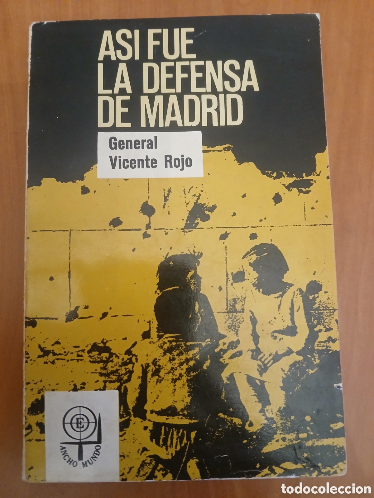 Gebrauchte B&uuml;cher: As&iacute; fue la defensa de Madrid. General Vicente Rojo.