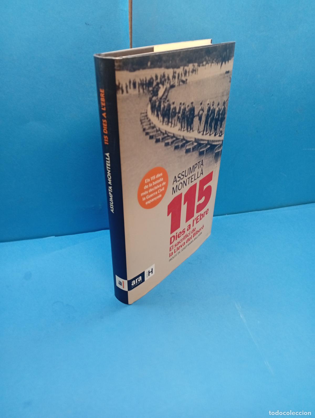 Gebrauchte B&uuml;cher: Assumpta Montell&agrave;.- 115 Dies a l'Ebre. El Sacrifici de la Lleva del Biber&oacute;