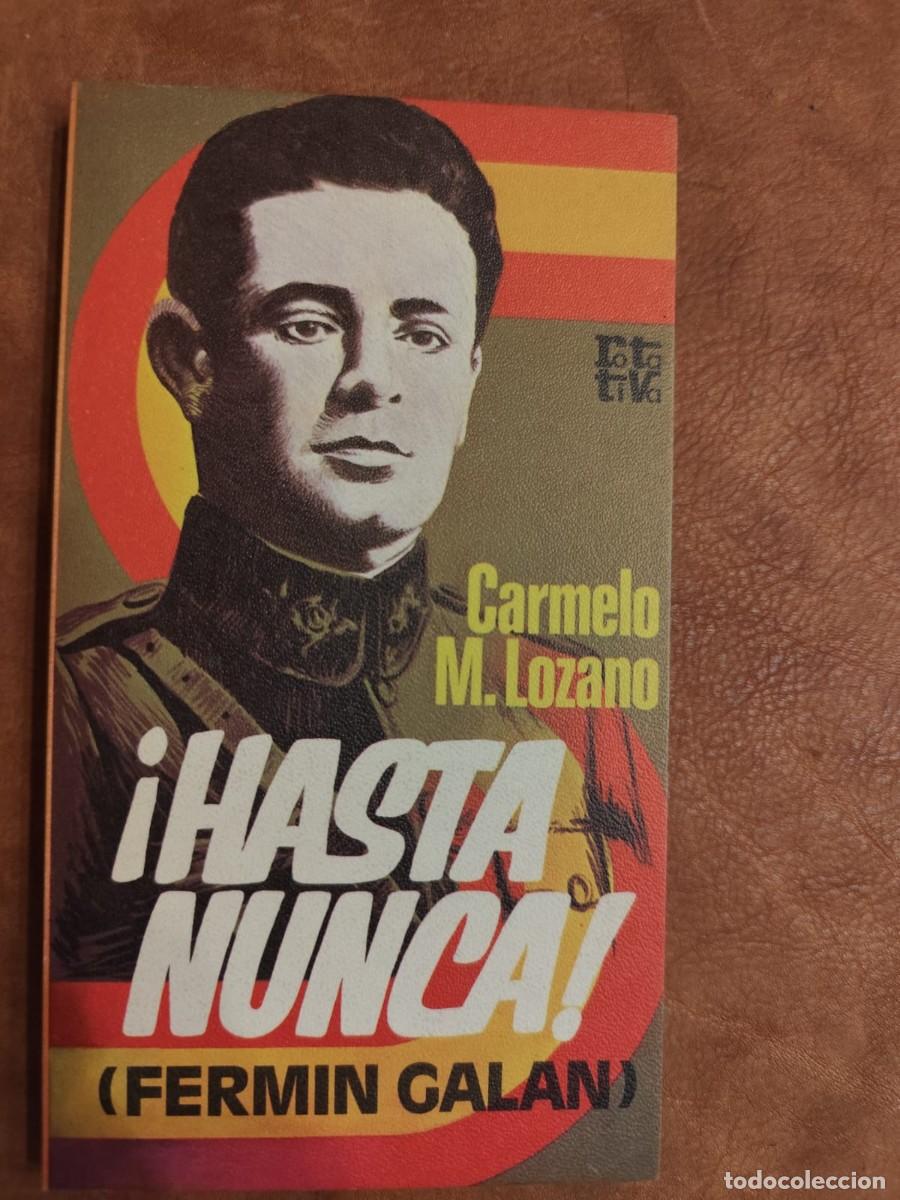 Gebrauchte B&uuml;cher: Carmelo M. Lozano. &iexcl;HASTA NUNCA! (FERM&Iacute;N GAL&Aacute;N)