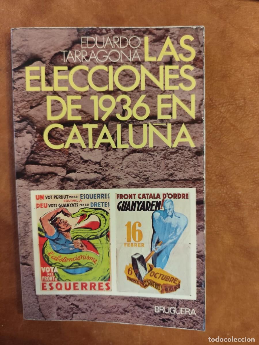 Gebrauchte B&uuml;cher: Eduardo Tarragona. LAS ELECCIONES DE 1936 EN CATALU&Ntilde;A.