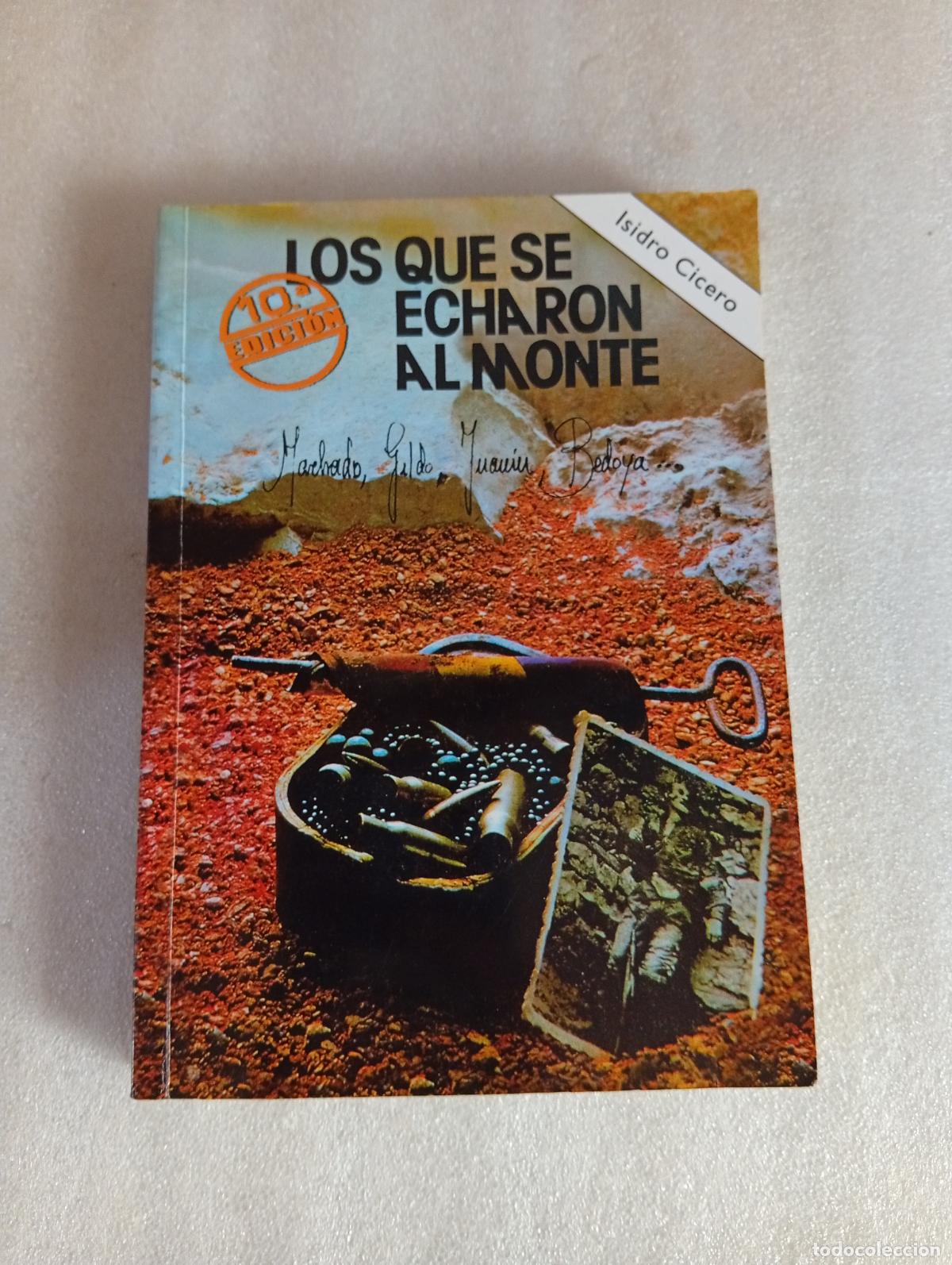 Libros de segunda mano: LOS QUE SE ECHARON AL MONTE - Isidro Cicero - Foto 1