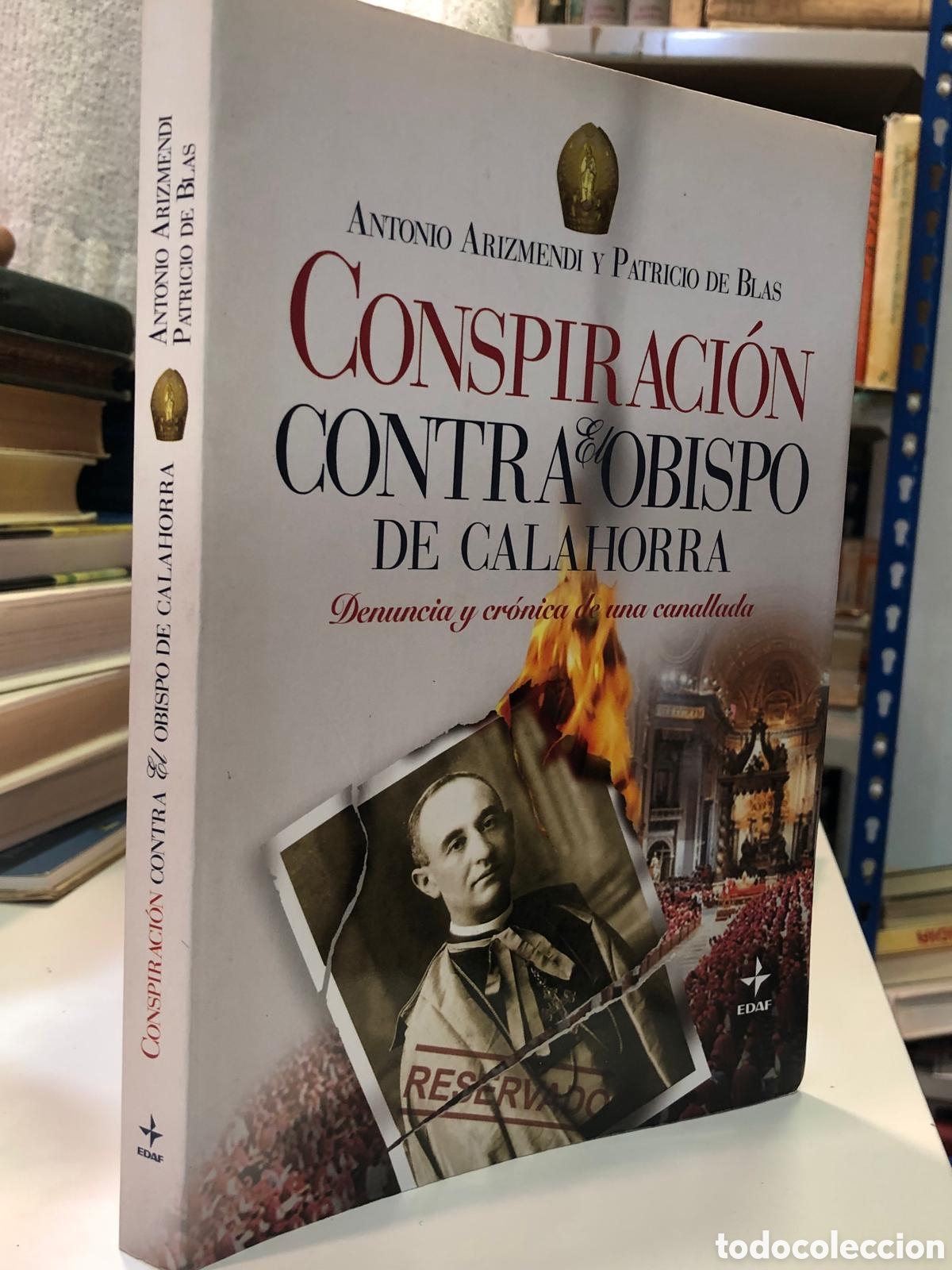 Gebrauchte B&uuml;cher: Conspiraci&oacute;n contra el Obispo de Calahorra. Denuncia y cr&oacute;nica de... - A. Arizmendi y P. de Blas
