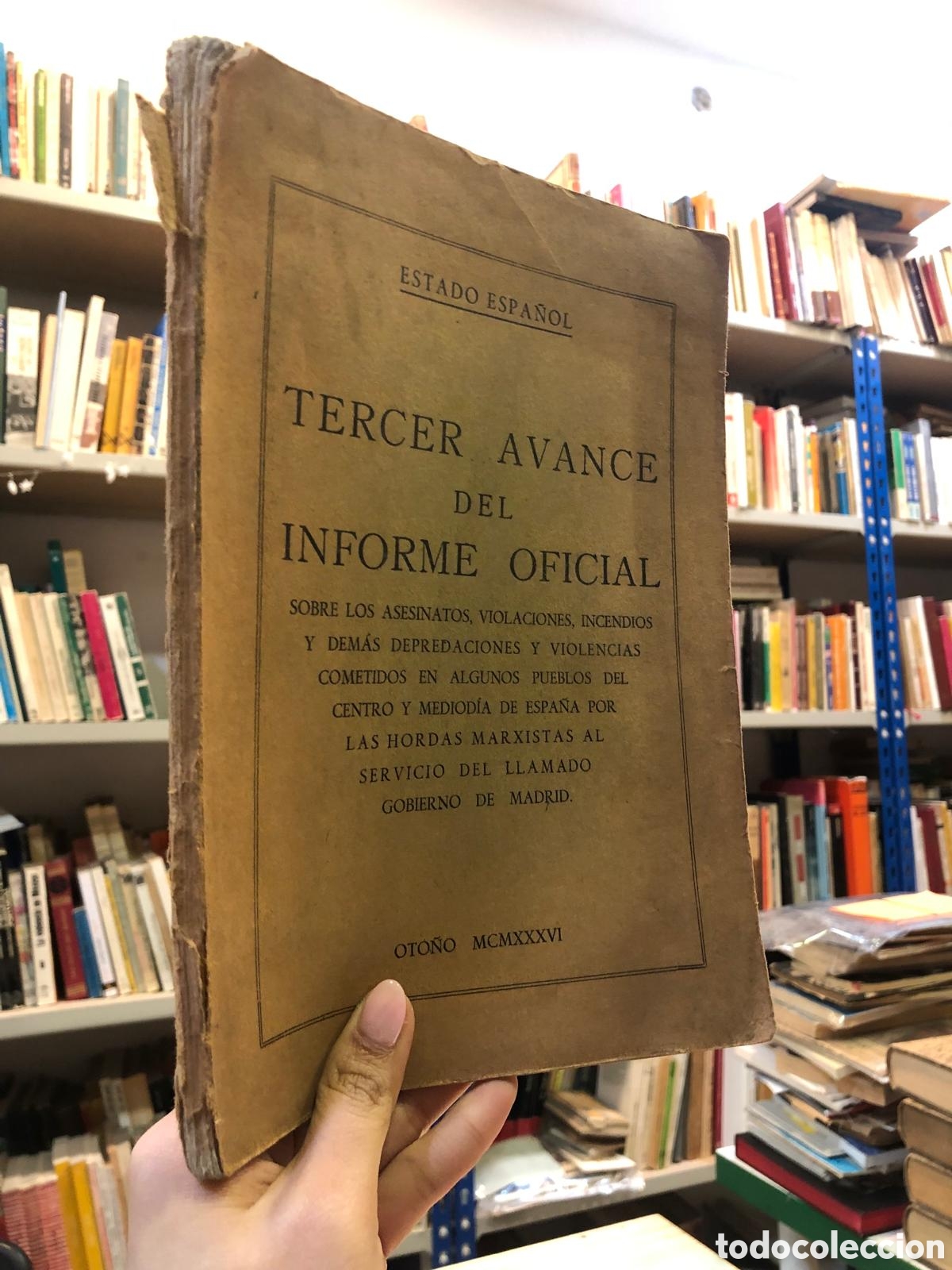 Gebrauchte B&uuml;cher: Estado espa&ntilde;ol. Tercer avance del informe oficial sobre los asesinatos, violaciones, incendios...