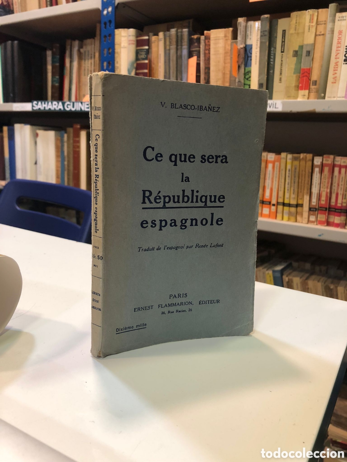 Gebrauchte B&uuml;cher: Ce que sera la R&eacute;publique espagnole - V. Blasco Ib&aacute;&ntilde;ez