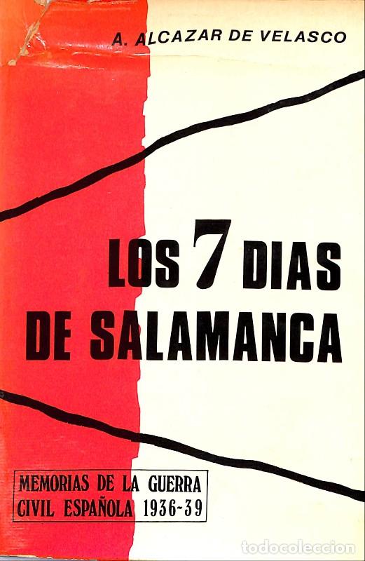 Livres d'occasion: LOS 7 D&Iacute;AS DE SALAMANCA. Alc&aacute;zar de Velasco, A.