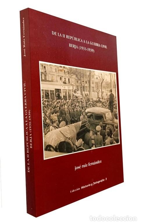 Libros de segunda mano: DE LA II REPUBLICA A LA GUERRA CIVIL. BERJA. [1931-1939]. JOSE RUIZ FERNANDEZ.