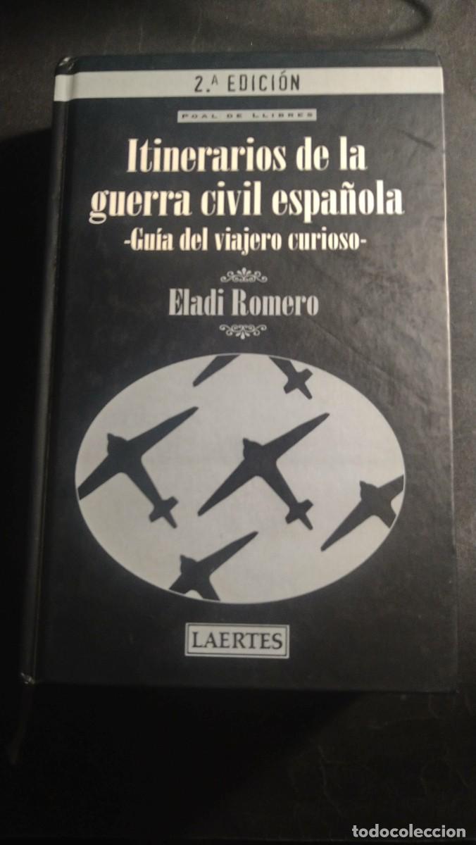 Libros de segunda mano: ITINERARIOS DE LA GUERRA CIVIL ESPA&Ntilde;OLA - ELADI ROMERO