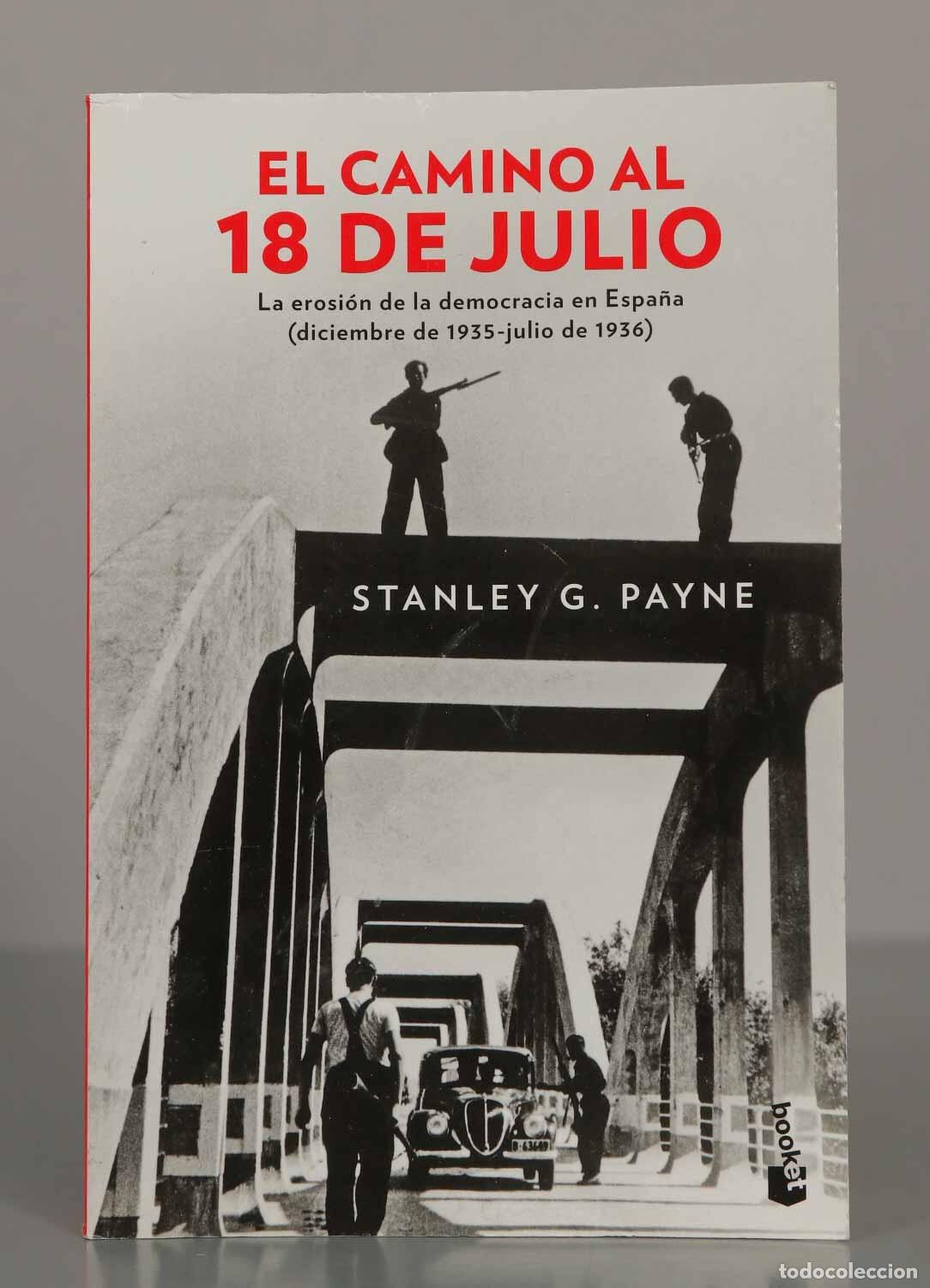 Libros de segunda mano: EL CAMINO AL 18 DE JULIO. STANLEY G. PAYNE.