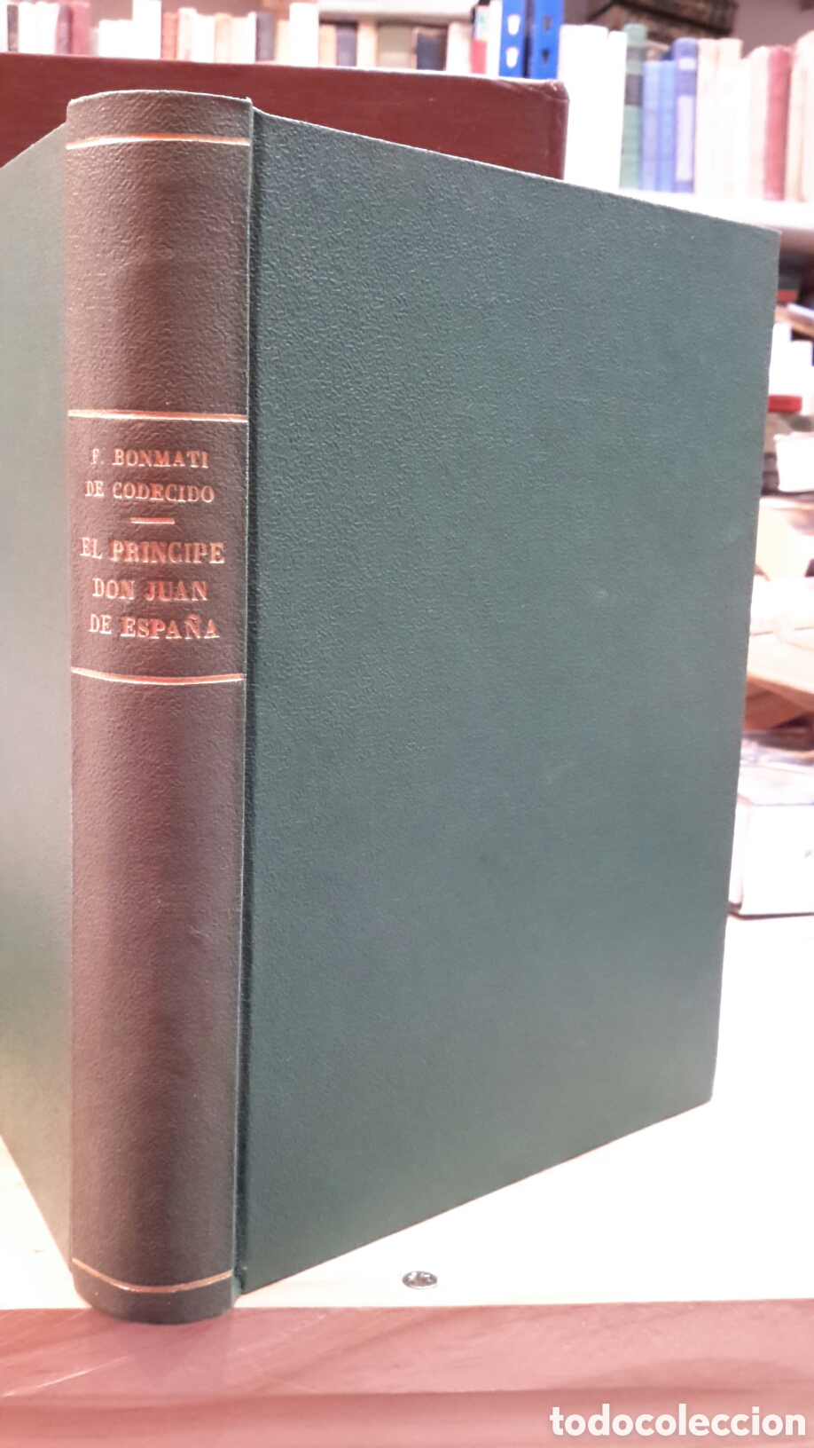 Second hand books: F. Bonmati de codecido - El pr&iacute;ncipe Don Juan de Espa&ntilde;a