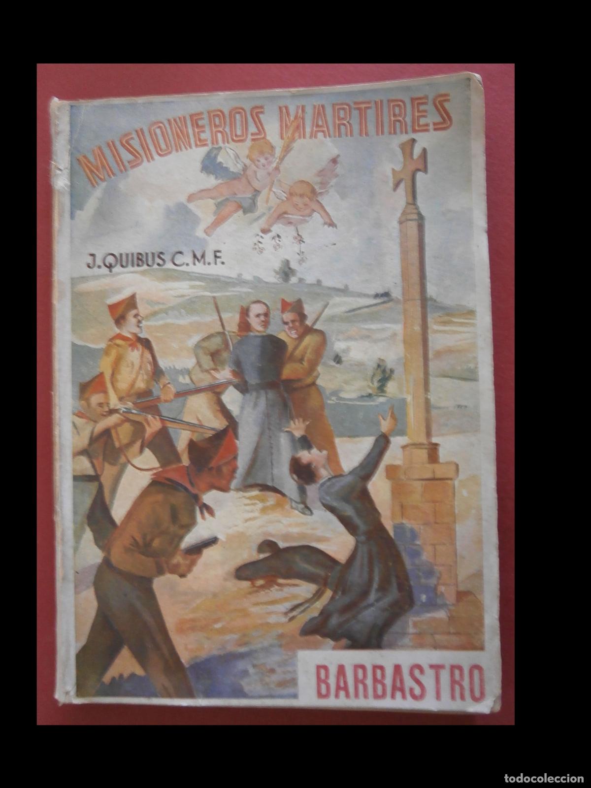 Libros de segunda mano: Misioneros M&aacute;rtires Hijos del Sagrado Corazon de Maria de la Provincia de Catalu&ntilde;a. Jes&uacute;s Quibus