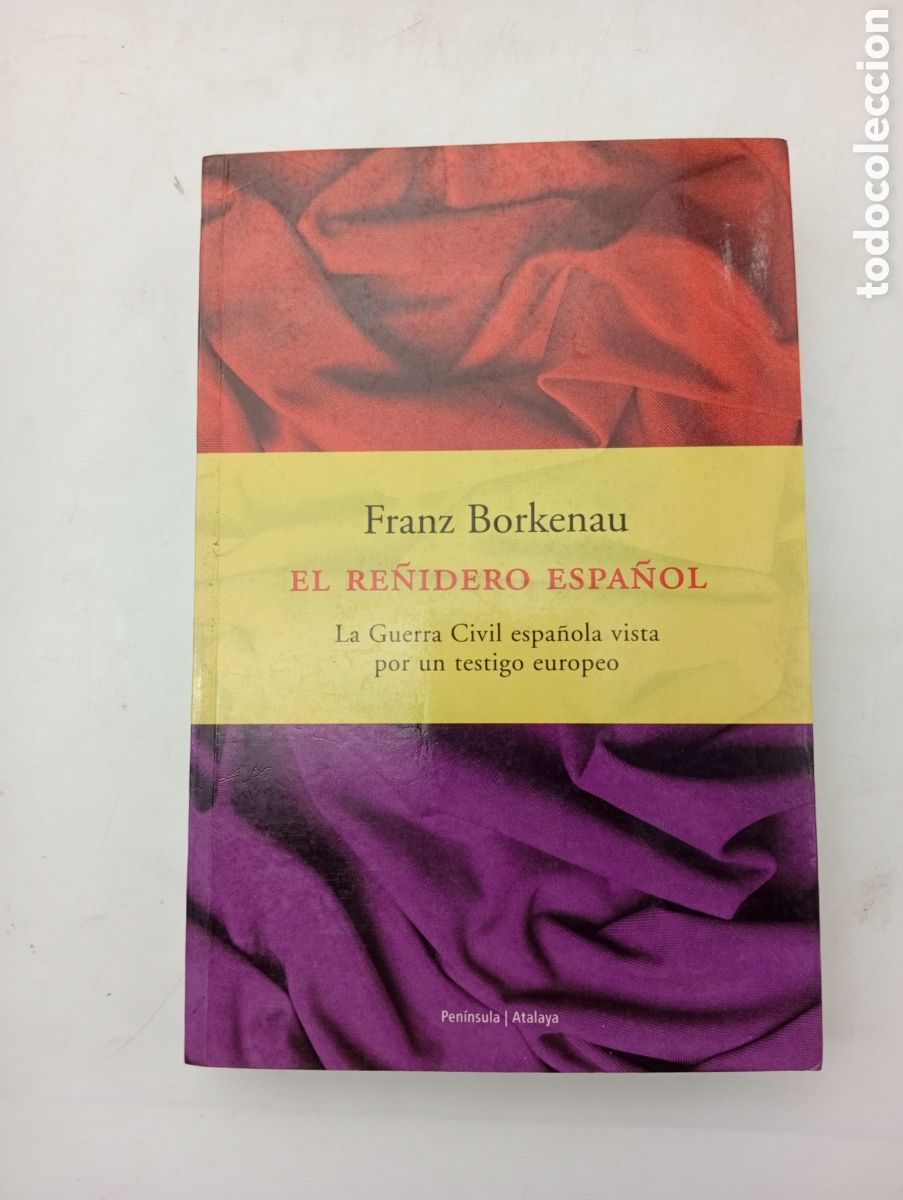 Libros de segunda mano: El re&ntilde;idero espa&ntilde;ol Franz Borkenau la guerra civil espa&ntilde;ola