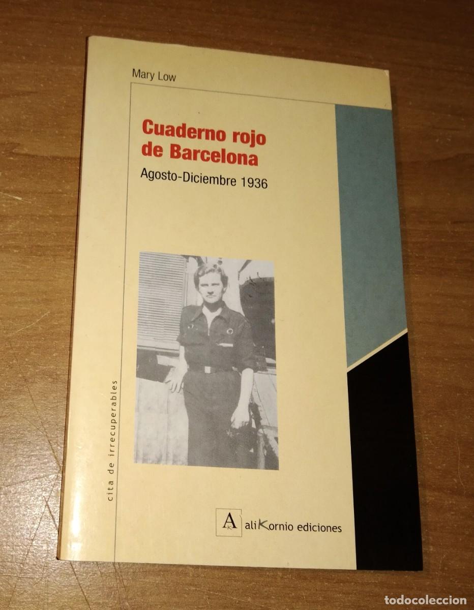 Libros de segunda mano: MARY LOW - CUADERNO ROJO DE BARCELONA. AGOSTO-DICIEMBRE 1936 - ALIKORNIO, 2001