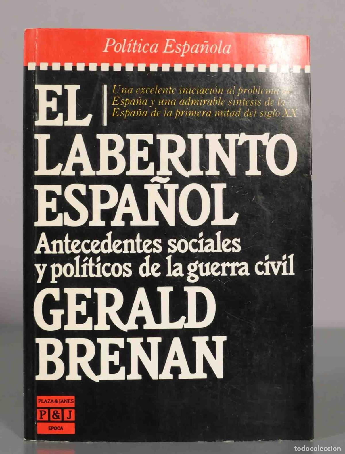 Libros de segunda mano: EL LABERINTO ESPA&Ntilde;OL. Antecedentes sociales y pol&iacute;ticos de la guerra civil. GERALD BRENAN.