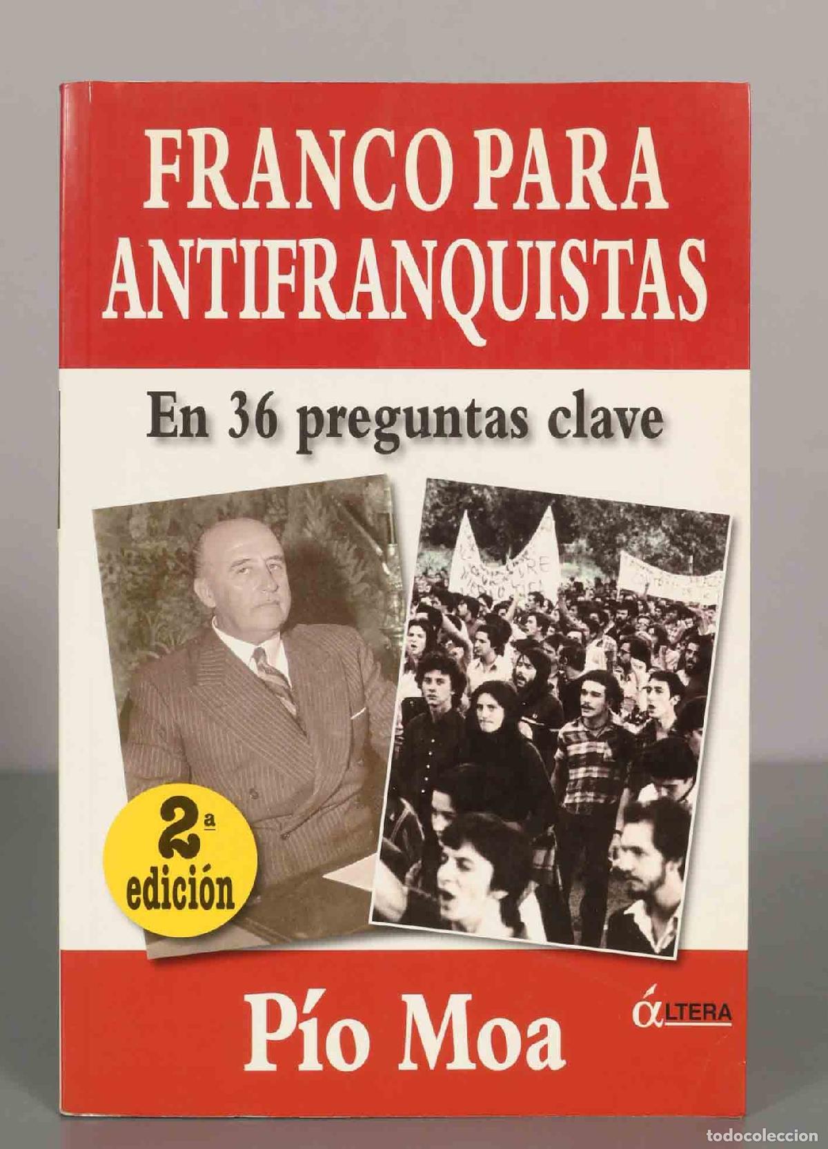 Libros de segunda mano: P&iacute;o Moa. FRANCO PARA ANTIFRANQUISTAS.