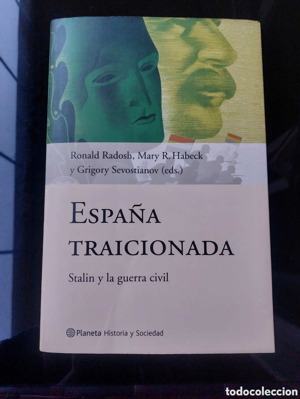 Libros de segunda mano: Espa&ntilde;a traicionada. R. RADOSH; M.R. HABECK y G. SEVOSTIANOV&nbsp;