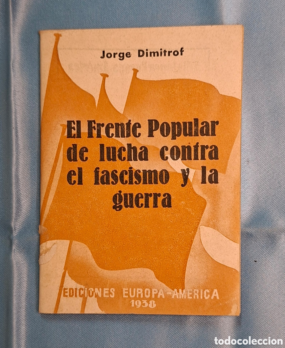 Libros de segunda mano: El Frente Popular de lucha contra el fascismo y la guerra, Jorge Dimitrof