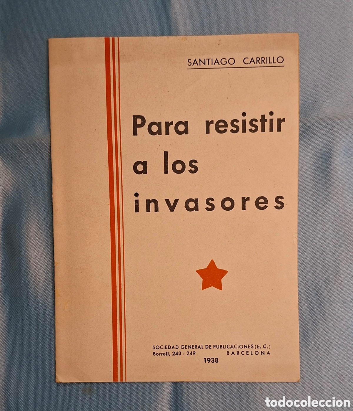 Libros de segunda mano: Santiago Carrillo: Para Resistir a los Invasores