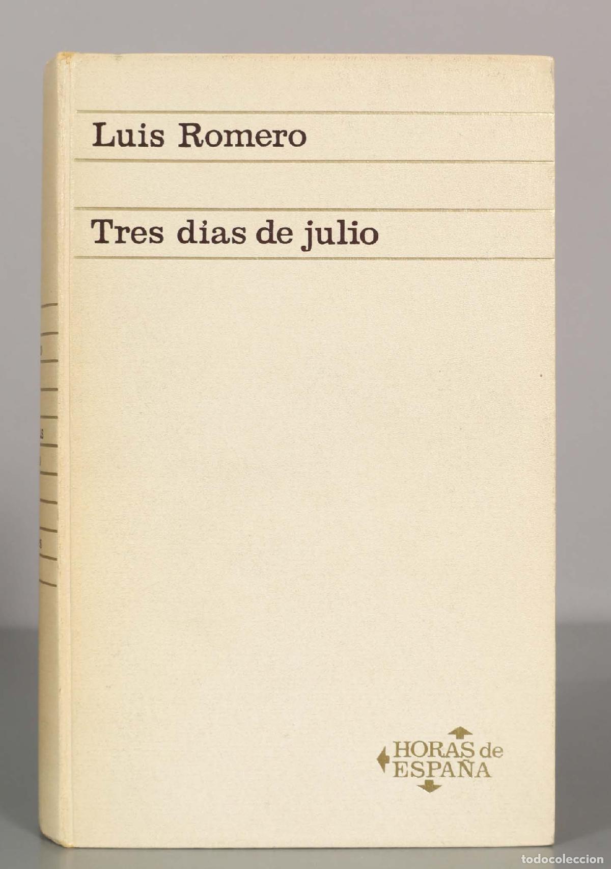 Libros de segunda mano: Luis Romero. Tres dias de julio.