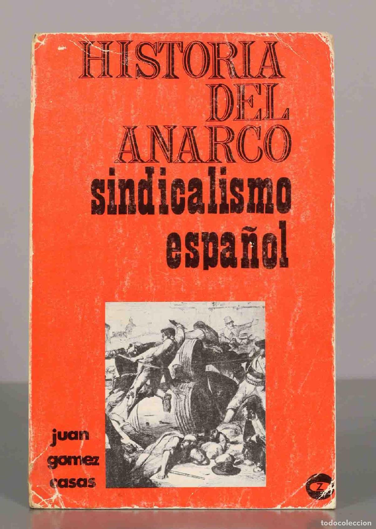 Libros de segunda mano: Historia del anarco sindicalismo espa&ntilde;ol G&Oacute;MEZ CASAS, Juan: