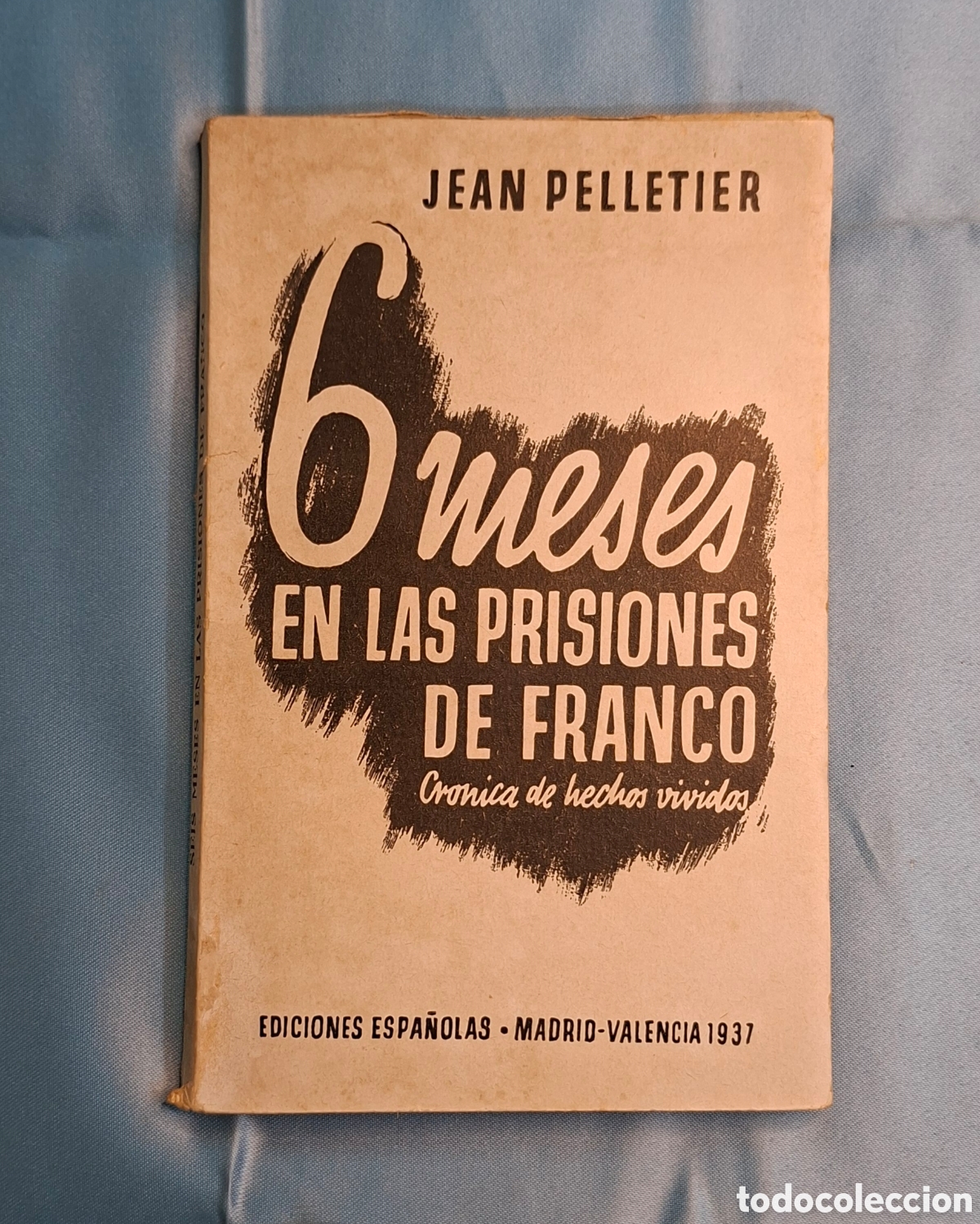 Libros de segunda mano: 6 meses en las prisiones de Franco 1937