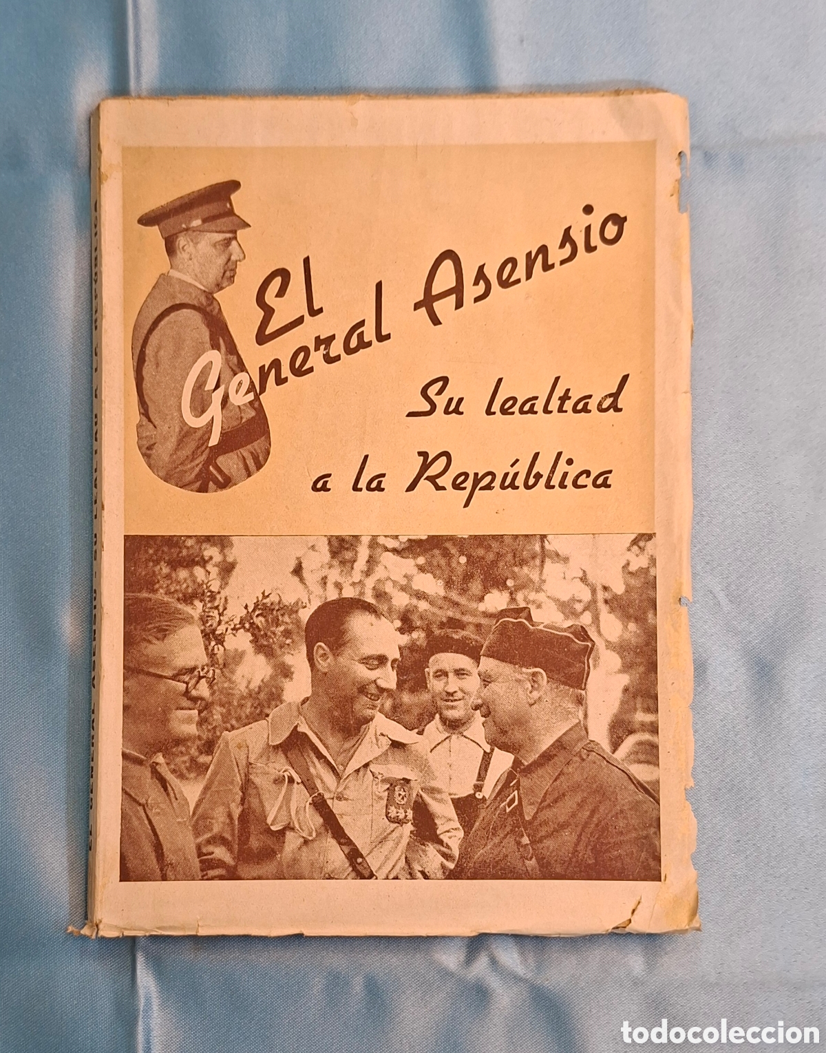Libros de segunda mano: El General Asensio Su lealtad a la Rep&uacute;blica