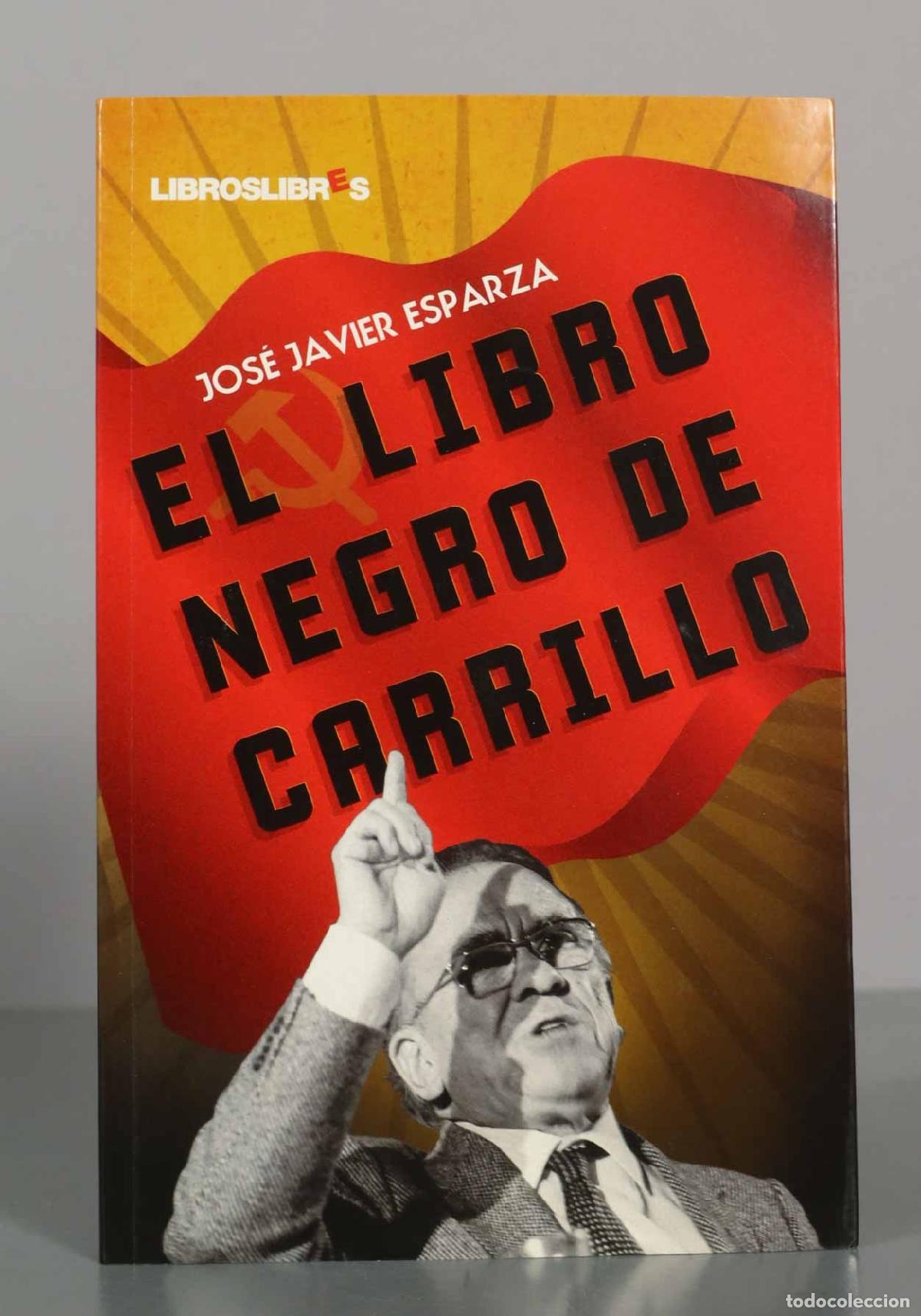 Libros de segunda mano: JOS&Eacute; JAVIER ESPARZA. EL LIBRO NEGRO DE CARRILLO.