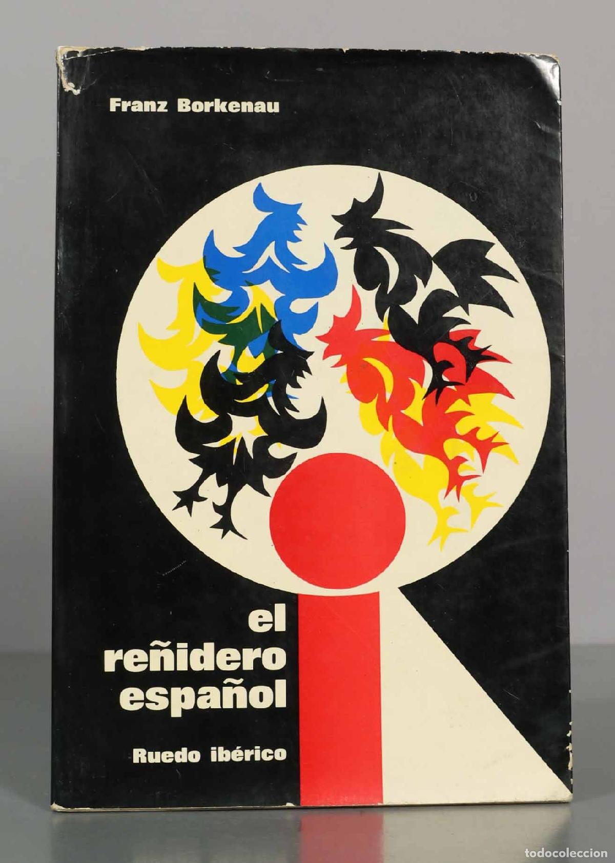 Libros de segunda mano: Franz Borkenau. El re&ntilde;idero espa&ntilde;ol.