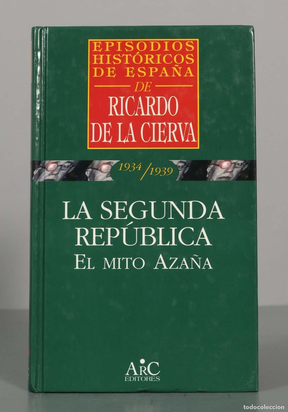 Libros de segunda mano: RICARDO DE LA CIERVA. 1934/1939 LA SEGUNDA REP&Uacute;BLICA. EL MITO AZA&Ntilde;A.
