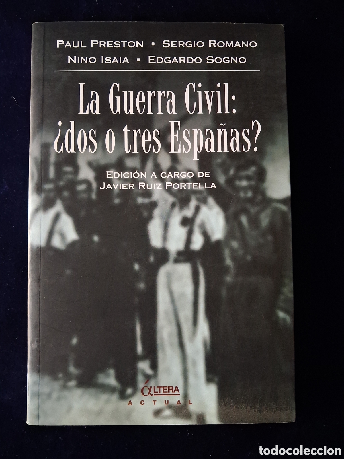 Libros de segunda mano: La guerra civil dos o tres Espa&ntilde;as Paul preston Sergio romano nino isaia edgardo sogno
