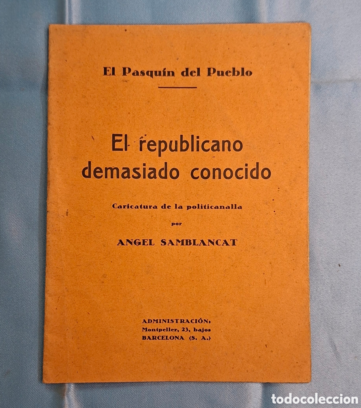 Libros de segunda mano: El Pasqu&iacute;n del Pueblo - El republicano demasiado c