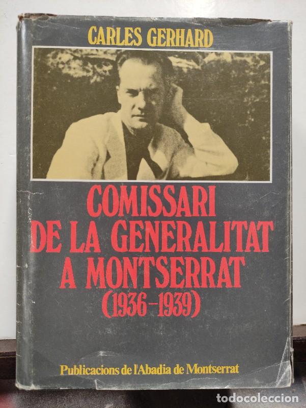 Libros de segunda mano: Comissari de la Generalitat a Montserrat (1936-1939) - Gerhard, Carles - Abadia de Montserrat - Bibl