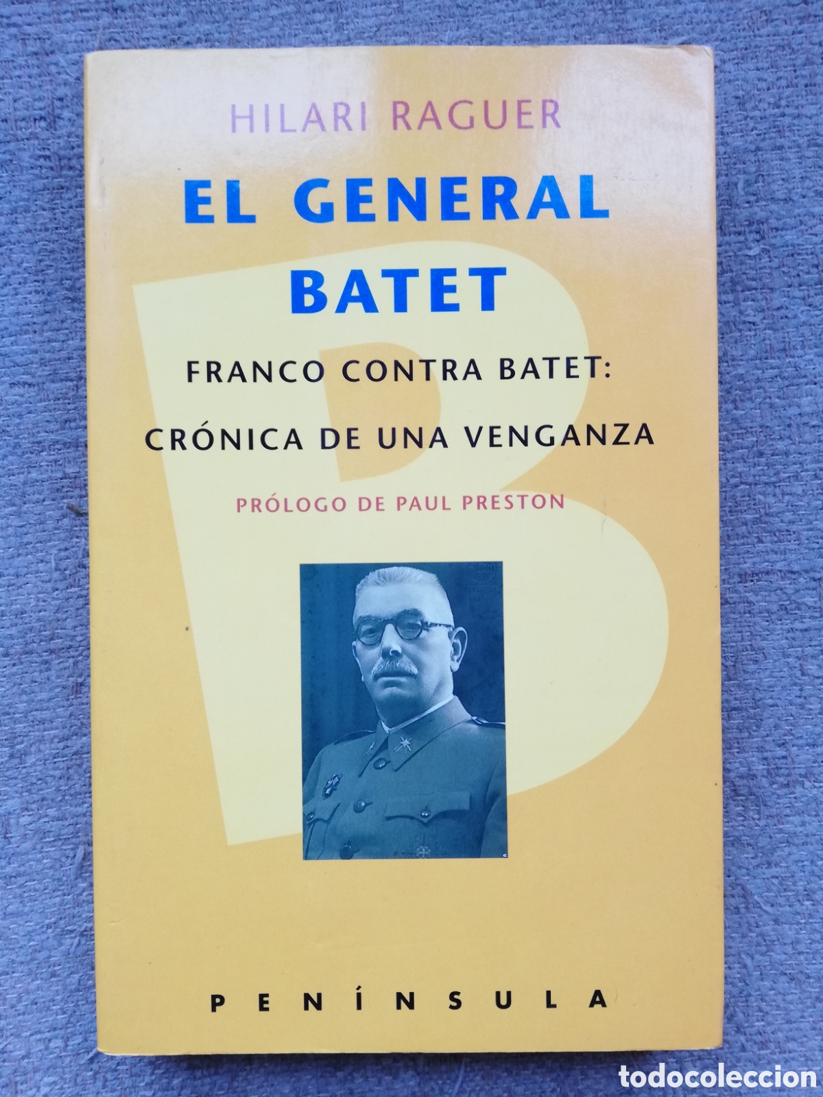 Gebrauchte B&uuml;cher: El general Batet. Franco contra Batet: Cr&oacute;nica de una venganza, de Hilari Raguer