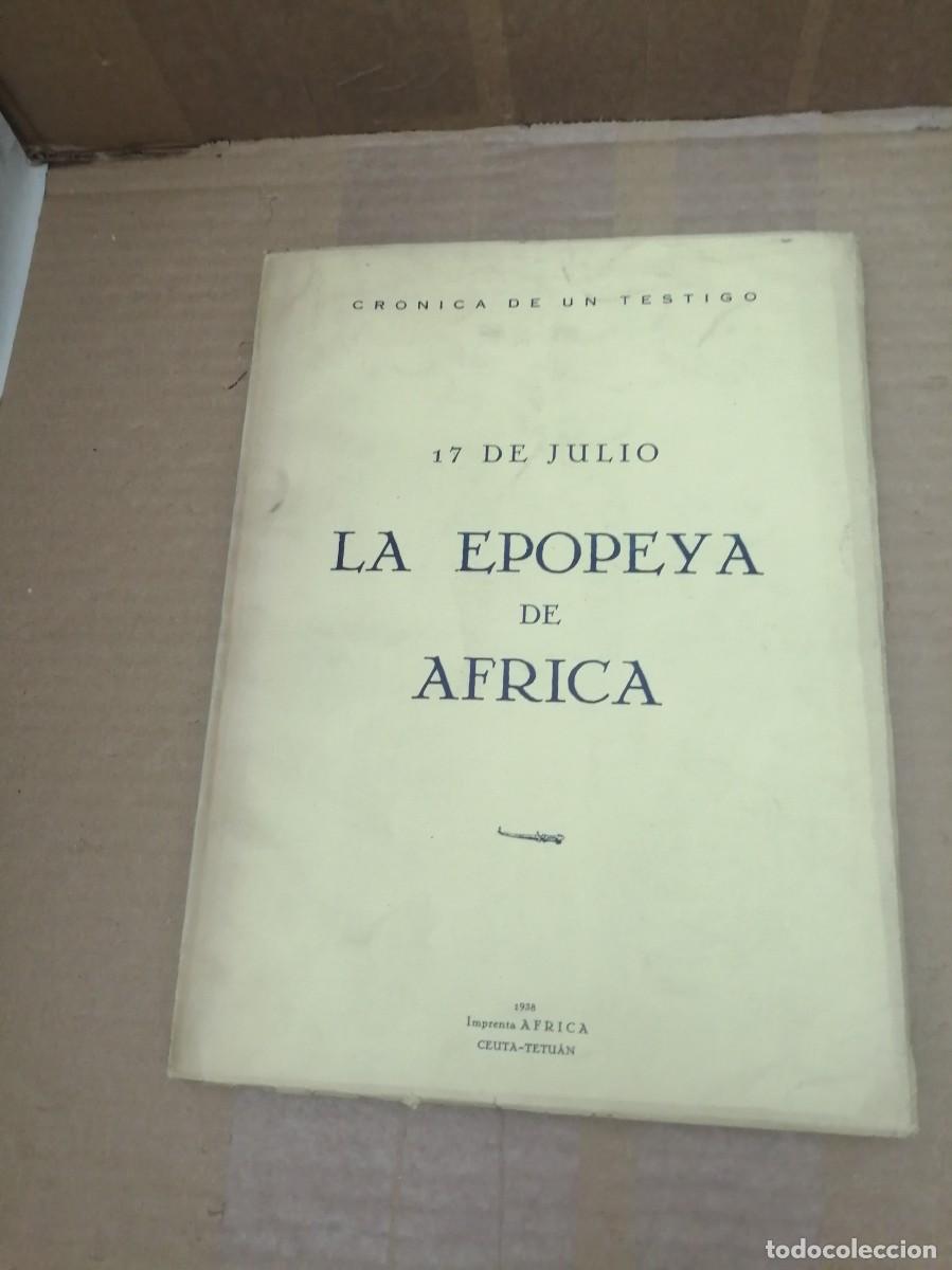 Livres d'occasion: 17 de Julio. La epopeya de &Aacute;frica. Cr&oacute;nica de un testigo (Primera edici&oacute;n)
