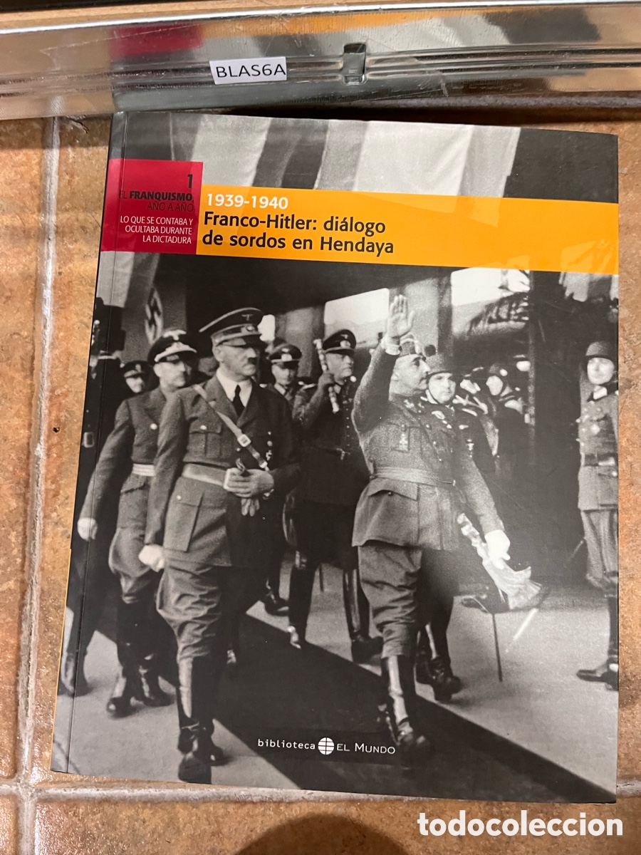 Libros de segunda mano: Blas6A 1939-1940 Franco-Hitler: di&aacute;logo de sordos en Hendaya