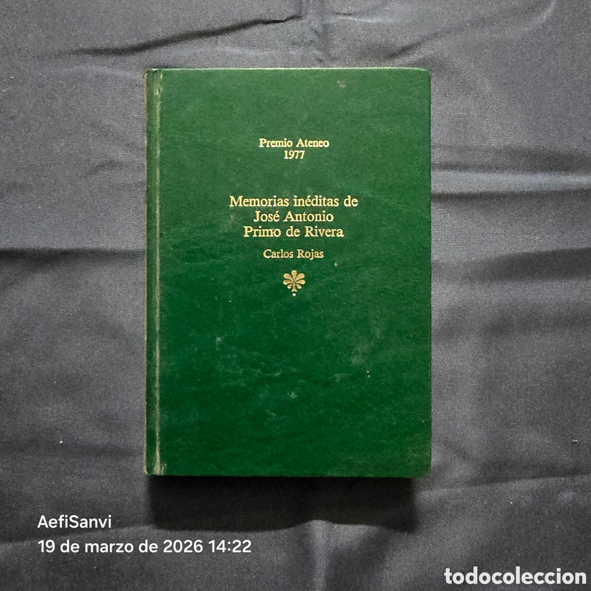 Libros de segunda mano: MEM&Oacute;RIAS IN&Eacute;DITAS DE JOS&Eacute; ANTONIO PRIMO DE RIVERA (CARLOS ROJAS) (PREMIO ATENEO 1977)
