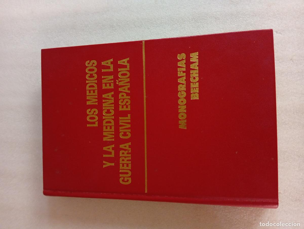 Libros de segunda mano: LOS M&Eacute;DICOS Y LA MEDICINA EN LA GUERRA CIVIL ESPA&Ntilde;OLA - BRL