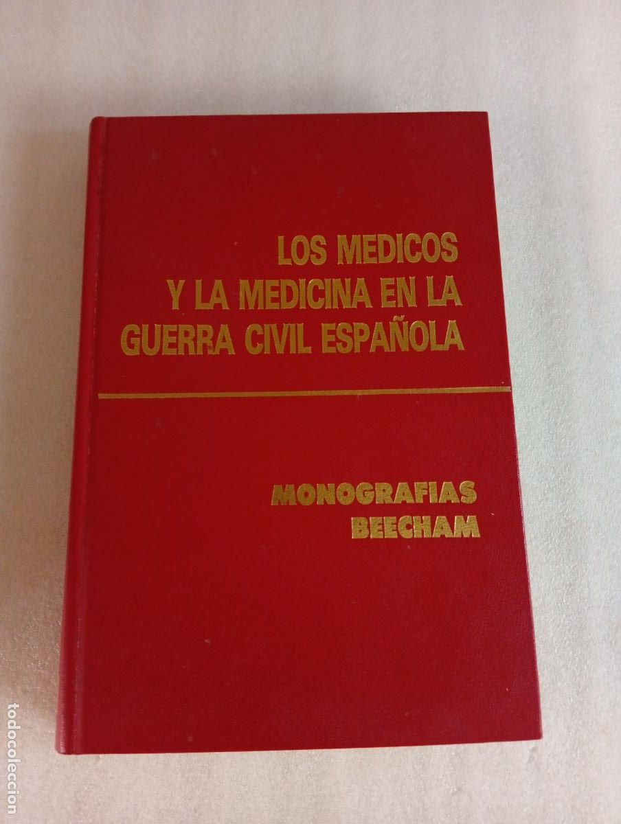 Libros de segunda mano: LOS M&Eacute;DICOS Y LA MEDICINA EN LA GUERRA CIVIL ESPA&Ntilde;OLA - BRL