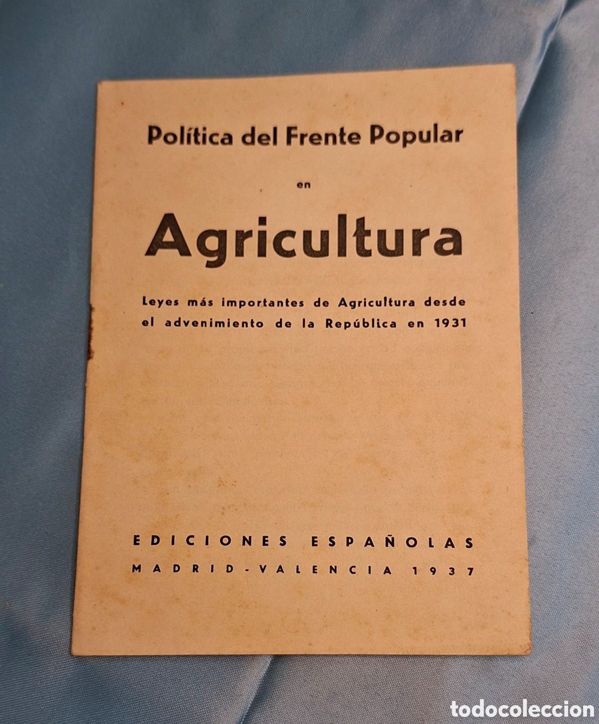 Libros de segunda mano: Pol&iacute;tica del Frente Popular en Agricultura 1937