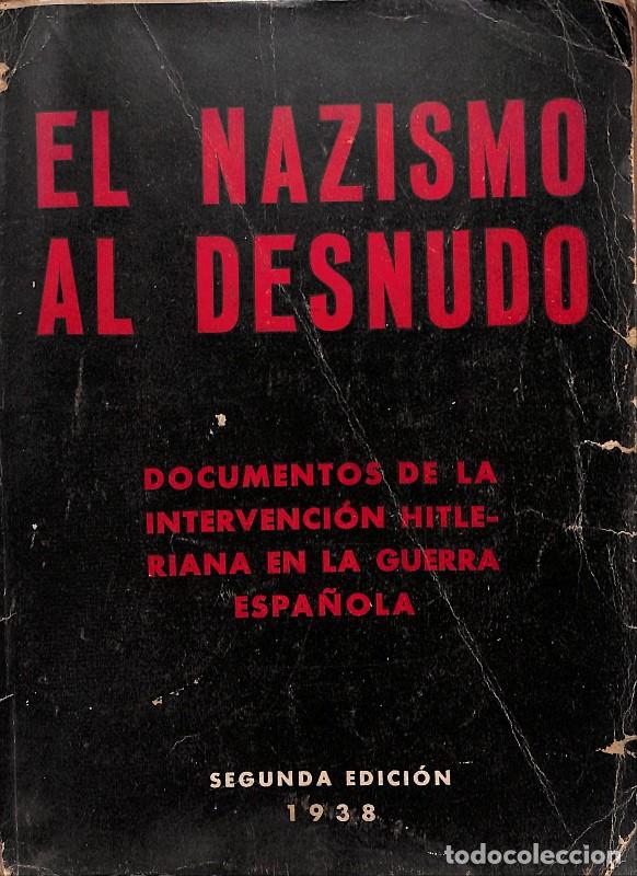 Libros de segunda mano: El nazismo al desnudo. Documentos de la inter. hitleriana en la Guerra espa&ntilde;ola - CNT - 1938, 2&ordf; ed.